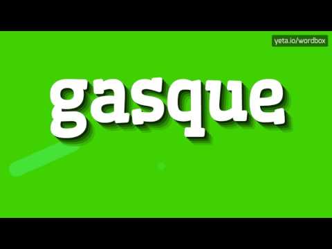 GASQUE - HOW TO PRONOUNCE IT?