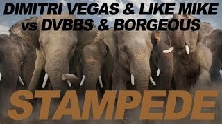 Dimitri Vegas &amp; Like Mike vs Dvbbs &amp; Borgeous - Stampede (Original Mix Edit)