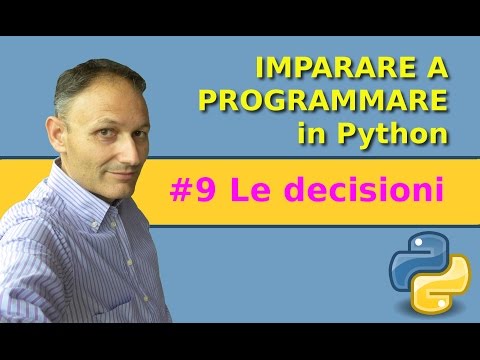 #9 Le decisioni - Imparare a programmare in Python - Associazione Culturale Maggiolina
