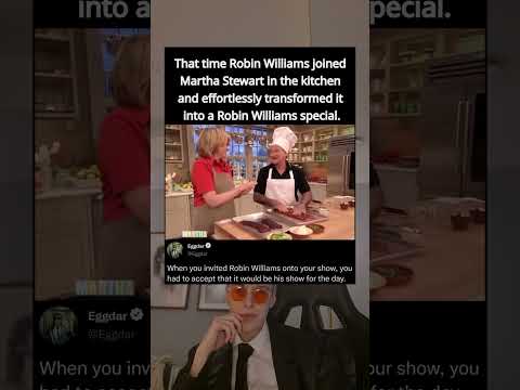 That time Robin Williams joined Martha Stewart in the kitchen and effortlessly transformed it