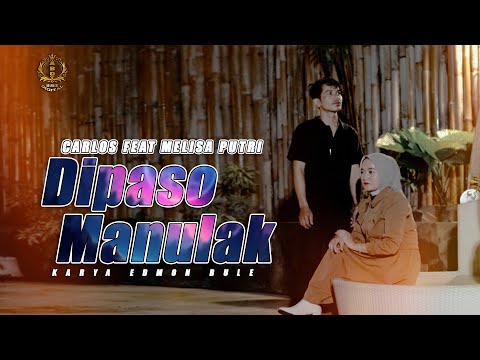 Carlos feat Melisa Putri~ Dipaso Manulak(Offcial Musik Video) Lagu minang Terbaru 2024