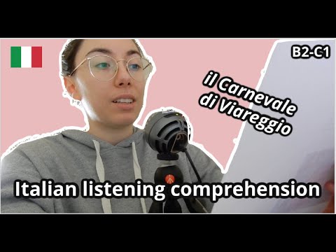 Italian listening comprehension: il Carnevale di Viareggio (B2-C1)