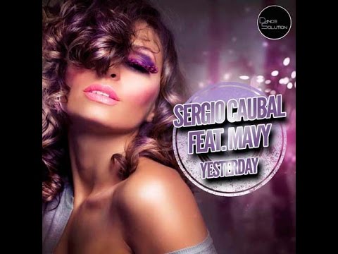 Sergio Caubal Feat Mavy - Yesterday- (dan055mx)
