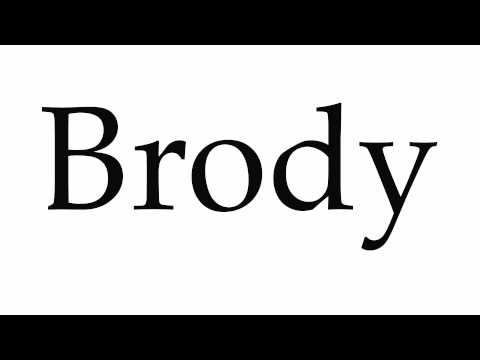 How to Pronounce Brody