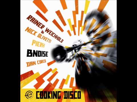 Cooking Disco (Rainer Weichhold & Nick Olivetti Remix) (Famille Electro Records)