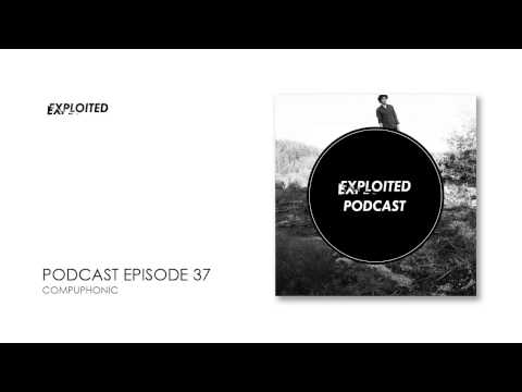 EXPLOITED PODCAST #37: Compuphonic