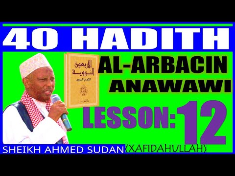 40 HADITH, LESSON: 12 - AF-SOMALI. BY SH. AHMED SUDAN