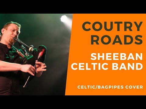 Country Roads - Sheeban Celtic Band [bagpipes cover]