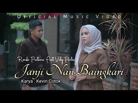 LAGU MINANG TERBARU | RANDA PRATAMA & VEBY PARLIN - JANJI NAN BAINGKARI (OFFICIAL MUSIC VIDEO)