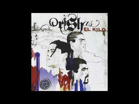 O͟r͟ishas - El K͟i͟lo (Full Album) 2005