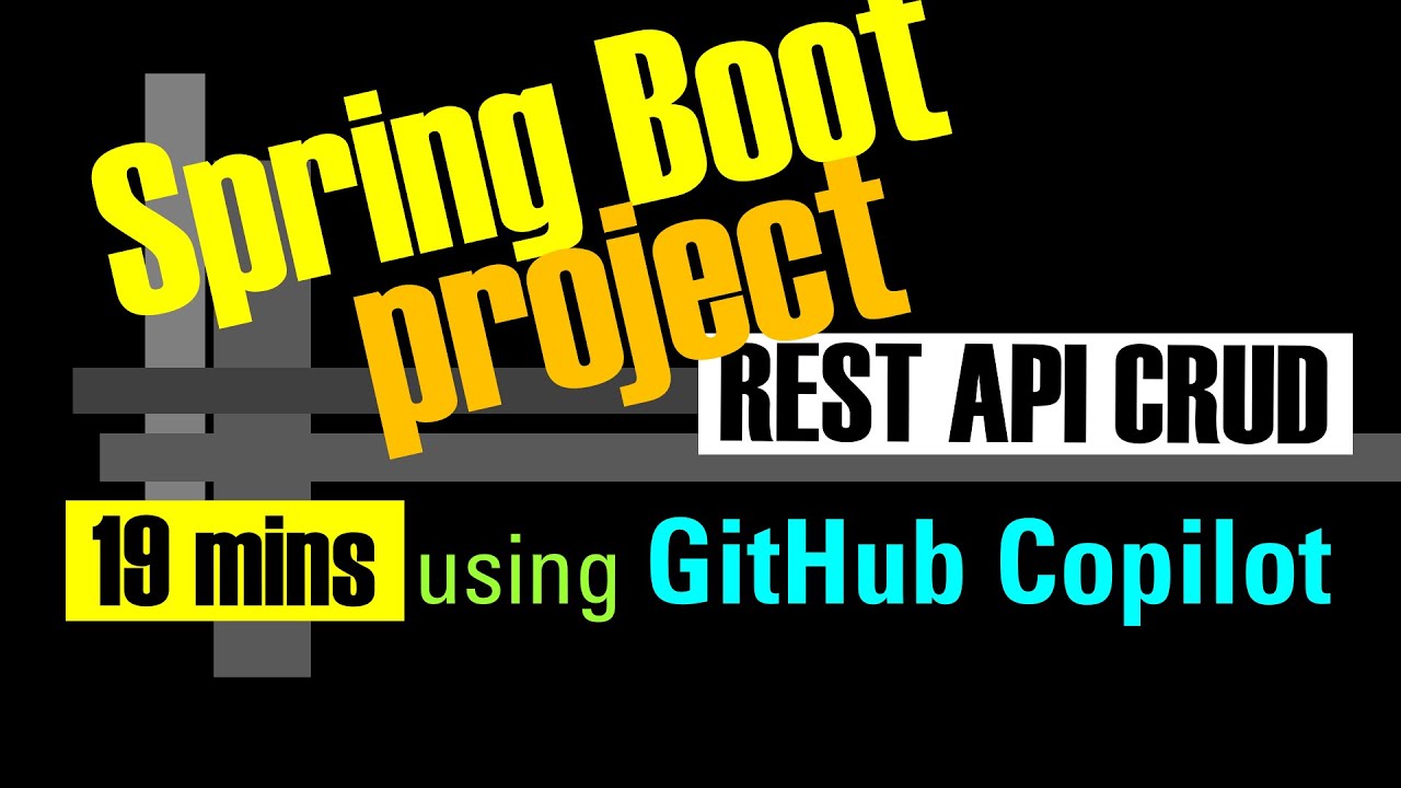 Build Spring Boot REST CRUD in 19 minutes using GitHub Copilot