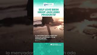 Manfaat Self Love, Bikin Mental Sehat hingga Hidup Jadi Lebih Produktif