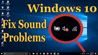 How to Fix Windows 10 Audio Sound Problems [3 Solutions]