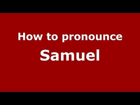 How to pronounce Samuel