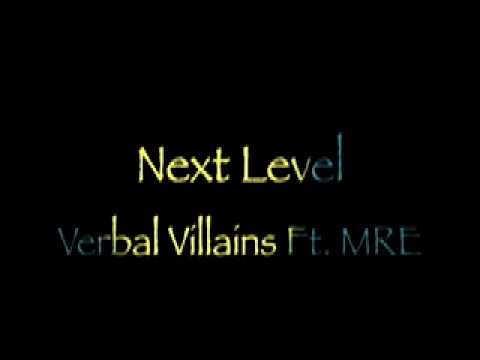 Next Level-Verbal Villains Ft. MRE