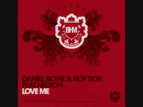 Daniel Bovie & Roy Rox ft Nelson "Love Me"