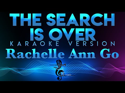 Rachelle Ann Go - The Search Is Over (KARAOKE)