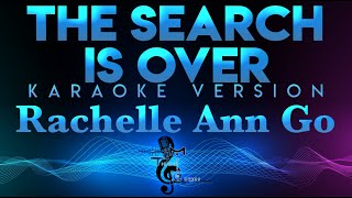 Rachelle Ann Go - The Search Is Over (KARAOKE)