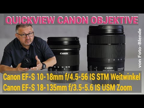 Canon EF-S 10-18mm / Canon EF-S 18-135mm - Erste Eindrücke!