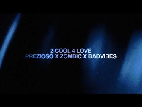 Prezioso x Zombic x BADVIBES - 2 Cool 4 Love (Visualizer)