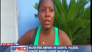Mujer pide amparo en cuartel policial porque marido quiere matarla