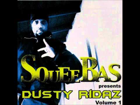 Dusty Ridaz - Squee Bas,Baby Nucc Dog