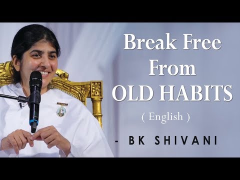 Break from OLD HABITS: Part 3: BK Shivani at Silicon Valley, California
