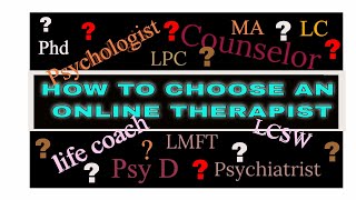 How to Choose an Online Therapist (keeping yourself safe)