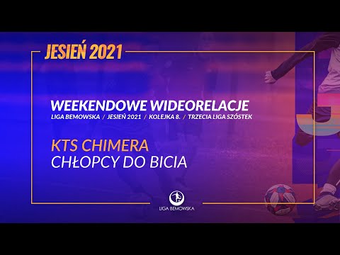 LIGA BEMOWSKA / JESIEŃ 2021 / KTS CHIMERA - CHŁOPCY DO BICIA