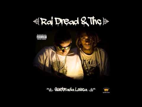 Raí Dread & THC - QUEBRADA LOUCA (FULL E.P )