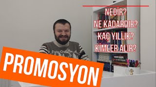 PROMOSYON Nedir? Ne kadardır? Kimler Alır? Kaç Yıllıktır? İstediğimiz Bankadan A