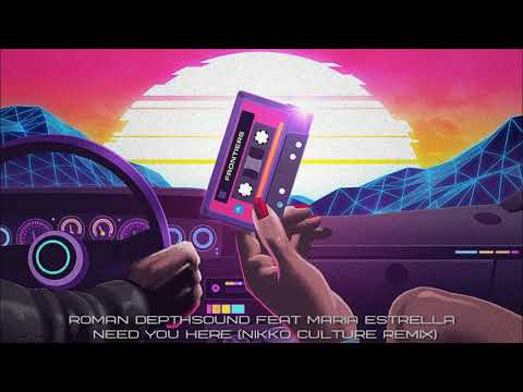 Roman Depthsound feat Maria Estrella - Need You Here (Nikko Culture Remix)