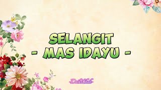Download lagu Mas Idayu - Selangit (Lirik Lagu) mp3