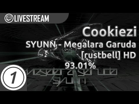 Cookiezi | SYUNN - Megalara Garuda [rustbell] +HD | 93.01% | Livestream!