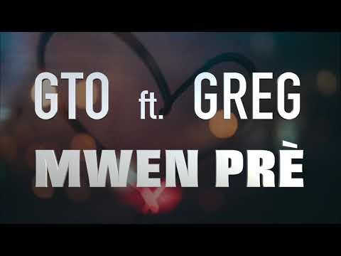 GTO - Mwen Prè  (Lyrics video) feat Greg