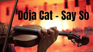 Doja Cat - Say So - Violin Cover