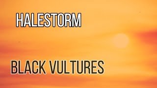 Halestorm - Black vultures LYRIC video
