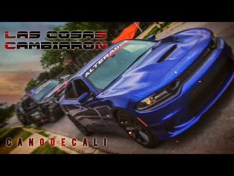 CANO DE CALI - LAS COSAS CAMBIARON