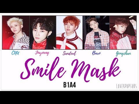 B1A4 - Smile Mask [English subs + Romanization + Hangul] HD