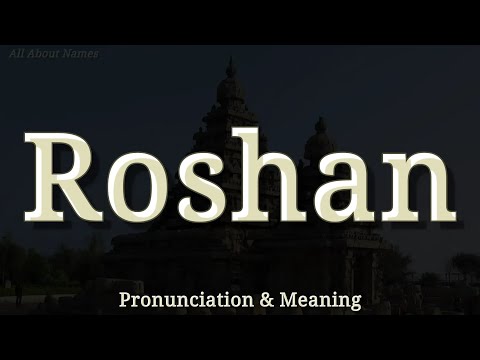 Roshan - Pronunciation and Meaning