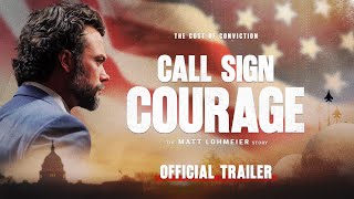 OFFICIAL TRAILER | CALL SIGN COURAGE: THE MATT LOHMEIER STORY