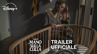 La Mano Sulla Culla | Trailer Ufficiale | Dal 19 Novembre su Disney+