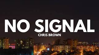Download lagu Chris Brown - No Signal (Lyrics) mp3
