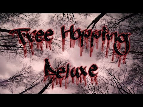 Tree Hopping Deluxe! ;D