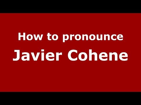 How to pronounce Javier Cohene (Spanish/Argentina) - PronounceNames.com