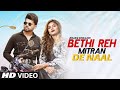 Bethi Reh Mitran De Naal | Baithi Reh Mitran De Naal | Kite Ta Leke Javange | Arjan Dhillon New Song