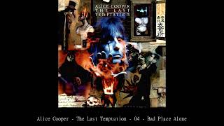 Alice Cooper   The Last Temptation   04   Bad Place Alone
