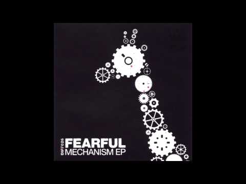 Fearful - Mechanism