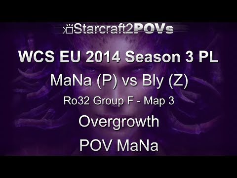 SC2 HotS - WCS EU 2014 S3 PL - MaNa vs Bly - Ro32 Group F - Map 3 - Overgrowth - MaNa