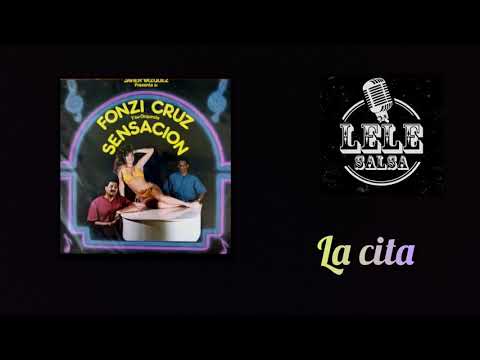 La cita – Fonzi cruz y su orquesta sensación